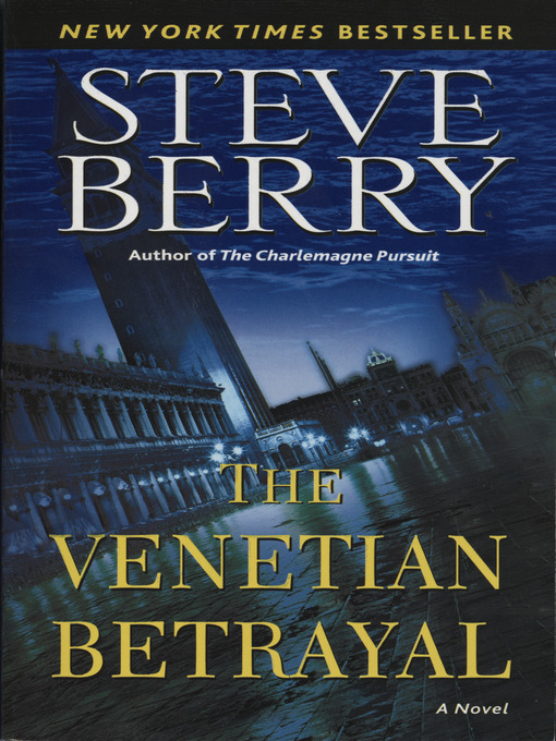 Title details for The Venetian Betrayal by Steve Berry - Available
